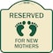 Signmission Pink Reserved Parking for New Mothers Heavy-Gauge Aluminum Sign, 18" x 18", TG-1818-23299 A-DES-TG-1818-23299 - alternate 1